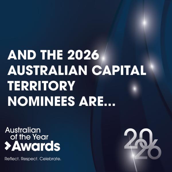 AND THE 2026 AUSTRALIAN CAPITAL TERRITORY NOMINEES ARE...